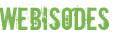Webisodes